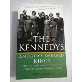    THE  KENNEDYS  AMERICA'S  EMERALD  KINGS  -  Thomas  MAIER  